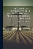 Standards For Evaporated Milk, Sweetened Condensed Milk And Condensed Skim-milk: Federal And State Dairy Laws, Volumes 136-144