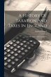 A History Of Taxation And Taxes In... - Bild 1