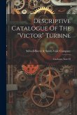 Descriptive Catalogue Of The &quote;victor&quote; Turbine: Catalogue, Issue 23