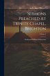 Sermons Preached At Trinity Chapel,... - Bild 1