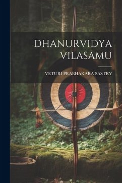 Dhanurvidya Vilasamu - Sastry, Veturi Prabhakara