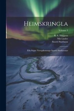 Heimskringla: Eða Sögur Noregskonunga Snorra Sturlusonar; Volume 3 - Sturluson, Snorri; Linder, Nils; Haggson, K. A.