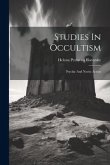 Studies In Occultism: Psychic And Noetic Action