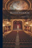 Rosmersholm: Skuespil I Fire Akter