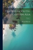 Travels in South-Eastern Asia; Volume 1