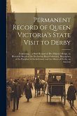 Permanent Record of Queen Victoria's State Visit to Derby: Containing ... a Brief Resumé of Her Majesty's Reign, an Historical Sketch of the Derbyshir