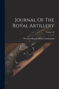 Journal Of The Royal Artillery; Volume 20