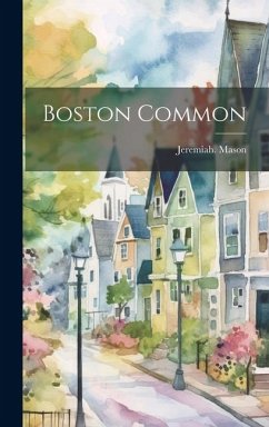 Boston Common - [Mason, Jeremiah] [From Ol