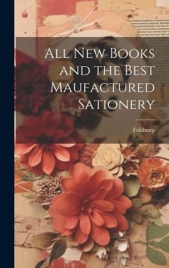 All New Books and the Best Maufactured Sationery - Folthorp