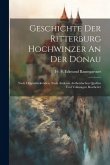 Geschichte Der Ritterburg Hochwinzer An Der Donau: Nach Originalurkunden, Nach Anderen Authentischen Quellen Und Volkssagen Bearbeitet