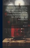 Traité Expérimental De L'électricité Et Du Magnétisme, Et De Leurs Rapports Avec Les Phénoménes Naturels; Volume 3