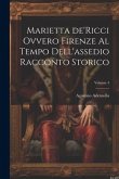 Marietta de'Ricci ovvero Firenze al tempo dell'assedio racconto storico; Volume 4