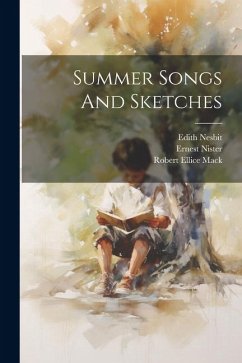 Summer Songs And Sketches - Nesbit, Edith; Nister, Ernest