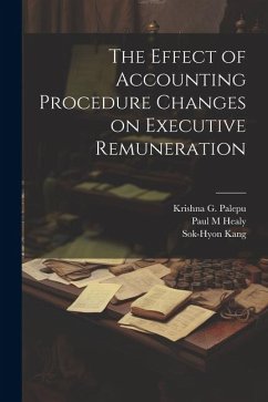 The Effect of Accounting Procedure Changes on Executive Remuneration - Healy, Paul M.; Kang, Sok-Hyon; Palepu, Krishna G.