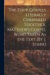 The Four Gospels Literally Compared... - Bild 1