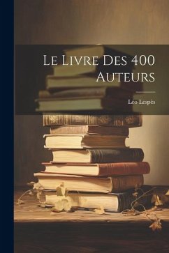 Le Livre Des 400 Auteurs - Lespès, Léo