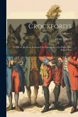 Crockford's: Or Life in the West: Dedicated by Permission to the Right Hon. Robert Peel; Volume 1