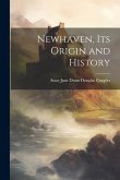 Newhaven, its Origin and History