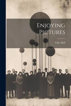 Enjoying Pictures - Bell, Clive