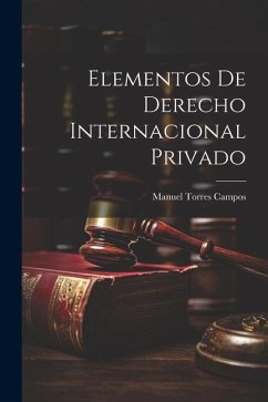 Elementos De Derecho Internacional Privado - Campos, Manuel Torres