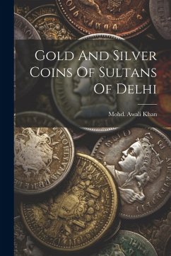 Cover Gold And Silver Coins Of Sultans Of Delhi
