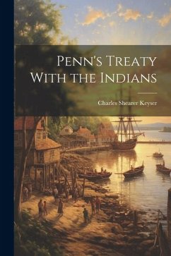 Penn's Treaty With the Indians - Keyser, Charles Shearer