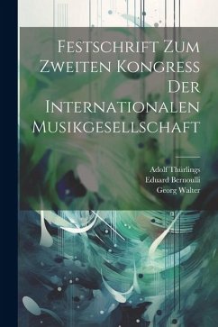 Festschrift Zum Zweiten Kongress Der Internationalen Musikgesellschaft - Lussy, Mathis; Thürlings, Adolf; Walter, Georg