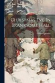 Christmas Eve In Branksome Hall