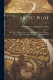 Arctic Pilot: The Coast Of Russia From Voriema Or Jacob River In Europe To East Cape, Bering Strait, Including Off-lying Islands; Vo