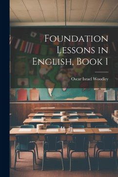 Foundation Lessons in English, Book 1