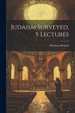 Judaism Surveyed, 5 Lectures