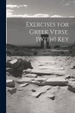 Exercises for Greek Verse. [With] Key