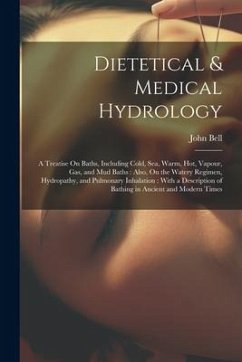 Dietetical & Medical Hydrology - Bell, John