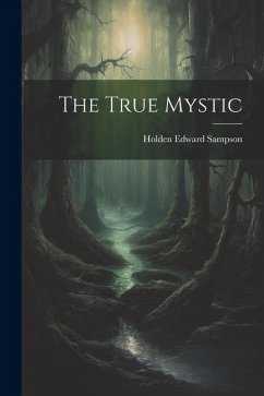 The True Mystic - Sampson, Holden Edward