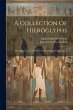 A Collection Of Hieroglyphs: A... - Bild 1