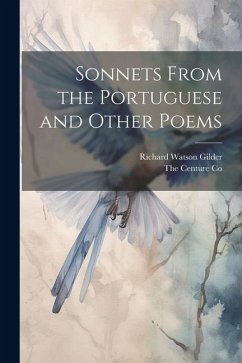 Sonnets From the Portuguese and Other Poems - Gilder, Richard Watson