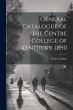 General Catalogue of the Centre College... - Bild 1