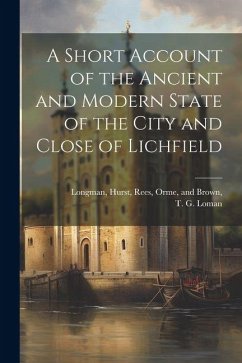 Cover A Short Account of the Ancient and Modern State of the City and Close of Lichfield