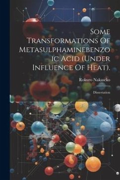 Some Transformations Of Metasulphaminebenzoic Acid (under Influence Of Heat).: Dissertation - Nakaseko, Rokuro