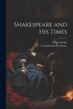 Shakespeare and his Times - Drake, Nathan