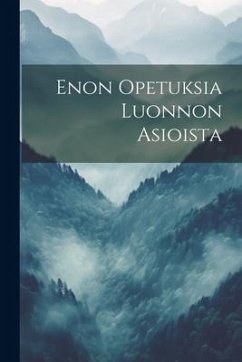 Enon Opetuksia Luonnon Asioista - Anonymous