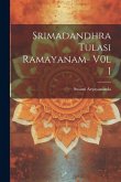 Srimadandhra Tulasi Ramayanam- V0l I