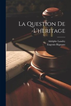 La Question De L'heritage - Rignano, Eugenio; Landry, Adolphe