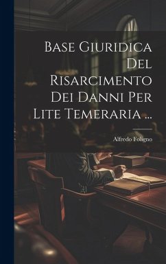 Cover Base Giuridica Del Risarcimento Dei Danni Per Lite Temeraria ...