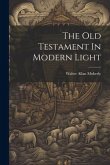 The Old Testament In Modern Light