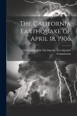 The California Earthquake of April 18, 1906