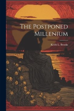 The Postponed Millenium - Brooks, Keith L.