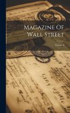 Magazine Of Wall Street; Volume 8