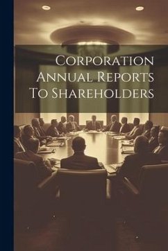 Corporation Annual Reports To Shareholders - Anonymous