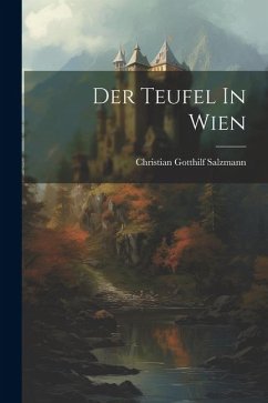 Der Teufel In Wien - Salzmann, Christian Gotthilf
